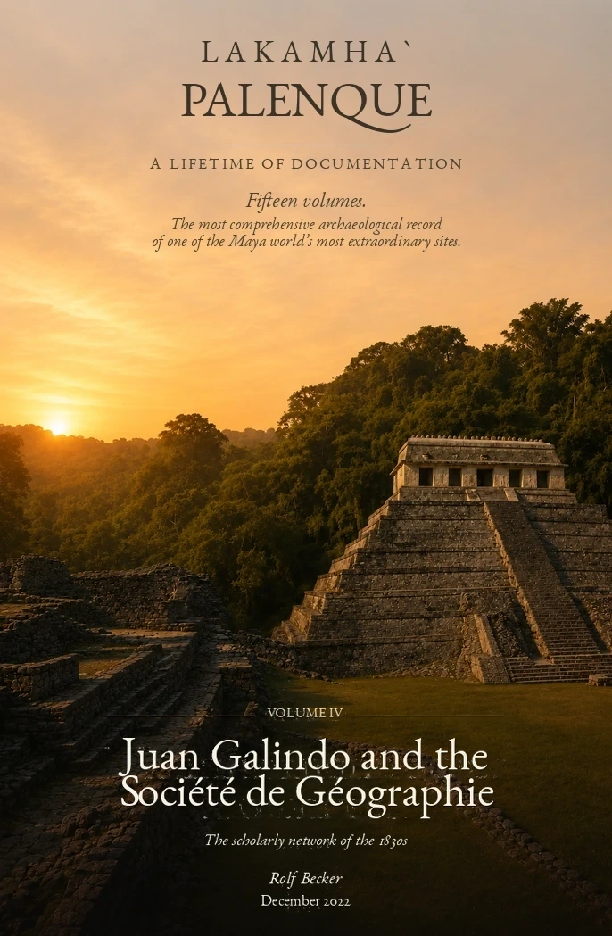 Cover of Volume IV: Juan Galindo and the Société de Géographie